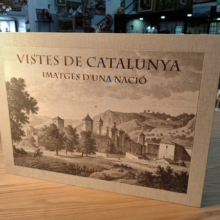 VISTES DE CATALUNYA IMATGES D'UNA NACIÓ